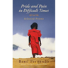 Pride and Pain in Difficult Times: Selected Poems