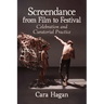Screendance from Film to Festival: Celebration and Curatorial Practice