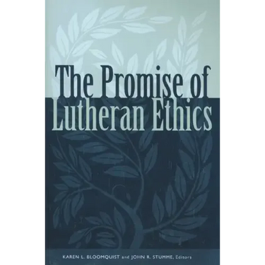 Promise of Lutheran Ethics