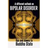 A different outlook on bipolar disorder- Ups and downs to Buddha state: There is no shame in aiming for happiness