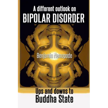 A different outlook on bipolar disorder- Ups and downs to Buddha state: There is no shame in aiming for happiness