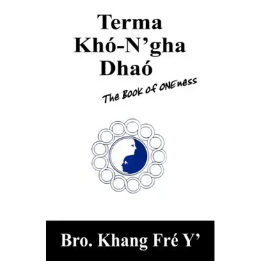 Terma Khó-N'gha Dhaó: The Book of ONEness