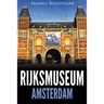 Rijksmuseum Amsterdam: Highlights of the Collection