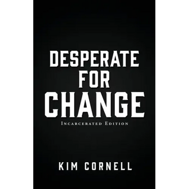 Desperate for Change: Incarcerated Edition