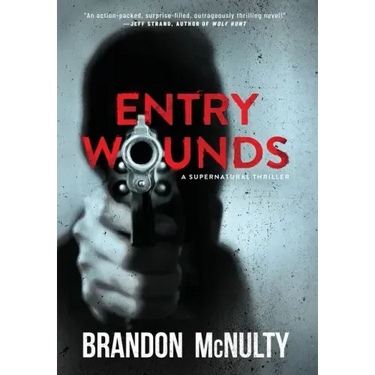 Entry Wounds: A Supernatural Thriller
