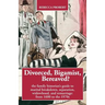 Divorced, Bigamist, Bereaved? The Family Historian's Guide to Marital Breakdown, Separation, Widowhood, and Remarriage: from 1600 to the 1970s