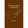 The Lion of Janina; Or, The Last Days of the Janissaries: A Turkish Novel
