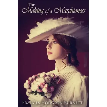 The Making of a Marchioness