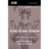 Chu Chin Chow: The 1916 Musical Comedy: Complete Book and Lyrics