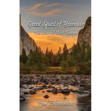 Great Spirit of Yosemite: The Story of Chief Tenaya