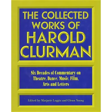 The Collected Works of Harold Clurman