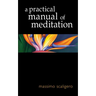 A Practical Manual of Meditation
