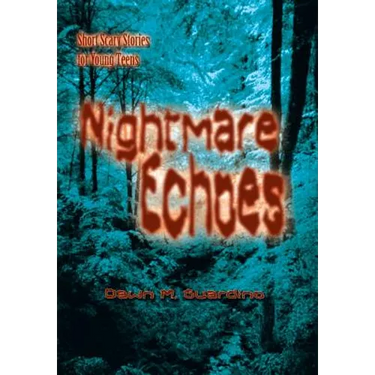 Nightmare Echoes: Short Scary Stories for Young Teens