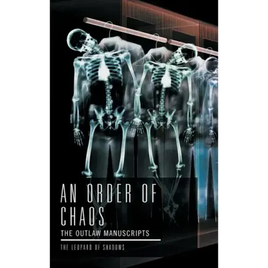 An Order of Chaos: The Outlaw Manuscripts