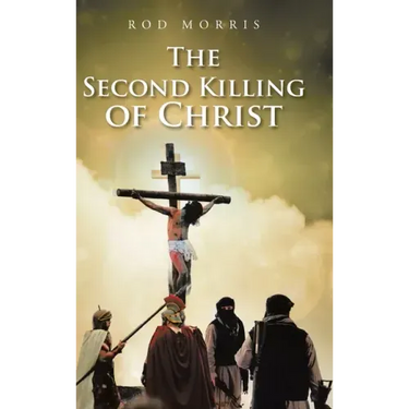 The Second Killing of Christ