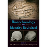 Bioarchaeology and Identity Revisited