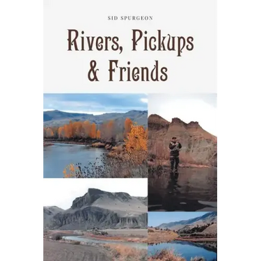 Rivers, Pickups and Friends