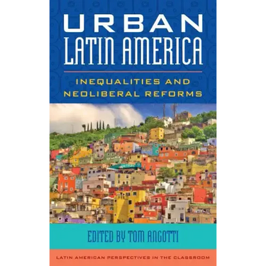 Urban Latin America: Inequalities and Neoliberal Reforms