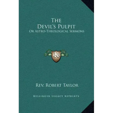 The Devil's Pulpit: Or Astro-Theological Sermons
