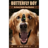 Butterfly Boy: An Avery Barks Dog Mystery