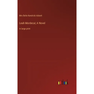 Leah Mordecai; A Novel: in large print