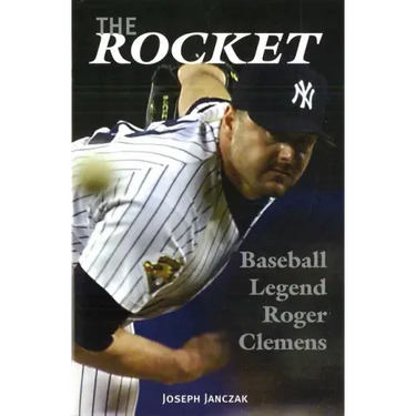 The Rocket: Baseball Legend Roger Clemens