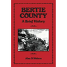 Bertie County: A Brief History