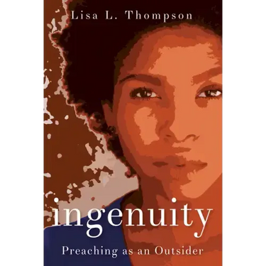 Ingenuity: Preaching as an Outsider