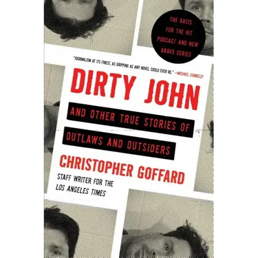 Dirty John and Other True Stories of Outlaws and Outsiders