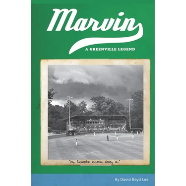Marvin: A Greenville Legend