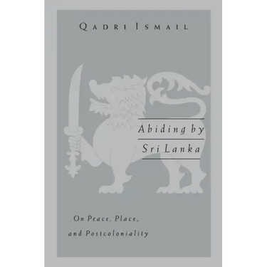 Abiding by Sri Lanka: On Peace, Place, and Postcoloniality