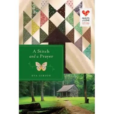 A Stitch and a Prayer: Quilts of Love Series
