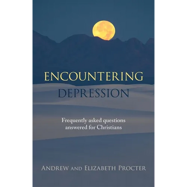 Encountering Depression: Frequently Asked Questions Answered For Christians