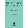 Hellenistic Philosophy: Stoics, Epicureans, Sceptics