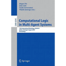 Computational Logic in Multi-Agent Systems: 11th International Workshop, CLIMA XI, Lisbon, Portugal, August 16-17, 2010, Proceedings