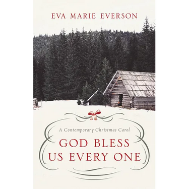 God Bless Us Every One: A Contemporary Christmas Novella