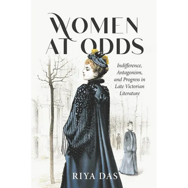 Women at Odds: Indifference, Antagonism, and Progress in Late Victorian Literature