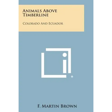 Animals Above Timberline: Colorado And Ecuador