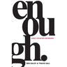 Enough: Living a Life Beyond Performance