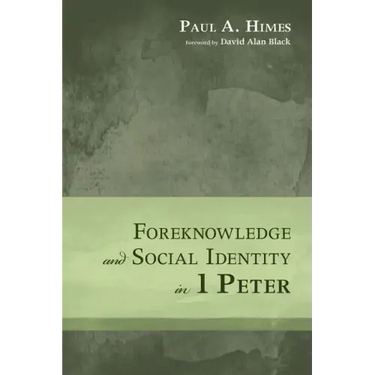 Foreknowledge and Social Identity in 1 Peter