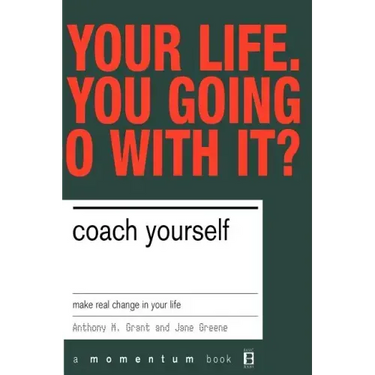 Coach Yourself: Make Real Changes in Your Life