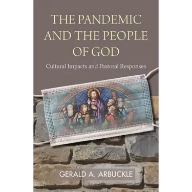 The Pandemic and the People of God: Cultural Impacts and Pastoral Responses