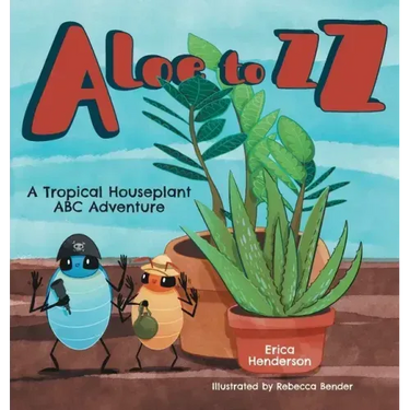 Aloe to ZZ: A Tropical Houseplant ABC Adventure