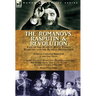 The Romanovs, Rasputin, & Revolution-Fall of the Russian Royal Family-Rasputin and the Russian Revolution, With a Short Account Rasputin: His Influenc