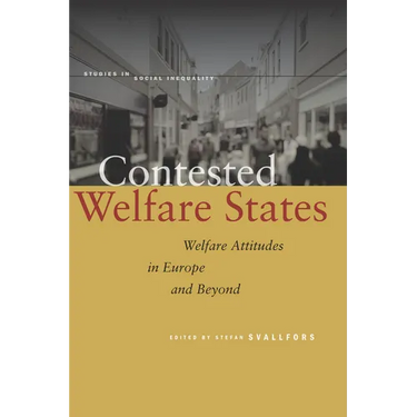 Contested Welfare States: Welfare Attitudes in Europe and Beyond