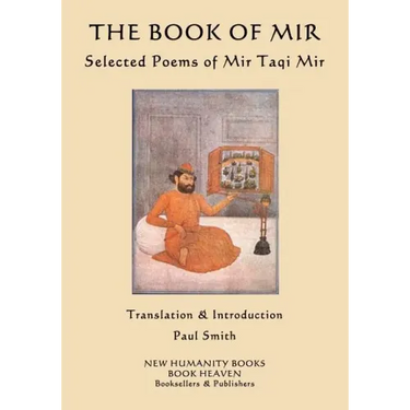 The Book of Mir: Selected Poems of Mir Taqi Mir