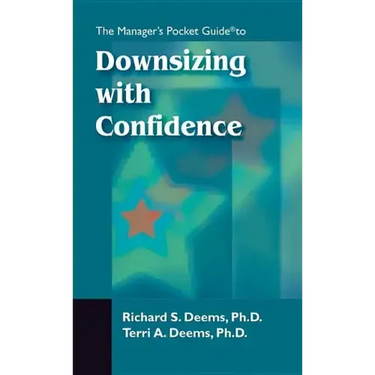 The Managers Pocket Guide to Downsizing with Confidence
