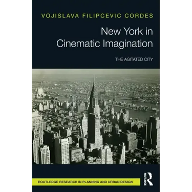 New York in Cinematic Imagination: The Agitated City
