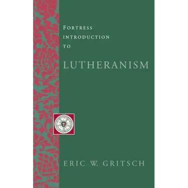 Fortress Introduction to Lutheranism