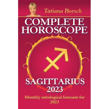 Complete Horoscope Sagittarius 2023: Monthly astrological forecasts for 2023